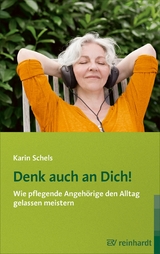 Denk auch an Dich! - Karin Schels