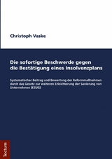Die sofortige Beschwerde gegen die Best&auml;tigung eines Insolvenzplans - Christoph Vaske