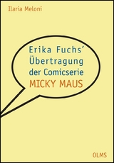 Erika Fuchs' &Uuml;bertragung der Comicserie "Micky Maus" - Ilaria Meloni