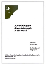 Materialmappe: Sexualp&auml;dagogik in der Praxis