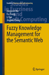 Fuzzy Knowledge Management for the Semantic Web - Zongmin Ma, Fu Zhang, Li Yan, Jingwei Cheng