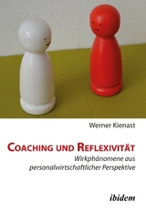 Coaching und Reflexivit&auml;t - Werner Kienast