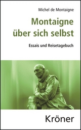 Montaigne &uuml;ber sich selbst - Michel de Montaigne