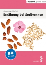 Ern&auml;hrung bei Sodbrennen - Michael Rogy, Erika Pirich