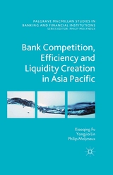 Bank Competition, Efficiency and Liquidity Creation in Asia Pacific - N. Genetay, Y. Lin, P. Molyneux