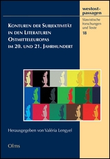 Konturen der Subjektivit&auml;t in den Literaturen Ostmitteleuropas im 20. und 21. Jahrhundert - 