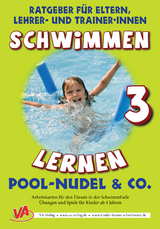 Schwimmen lernen 3: Pool-Nudel, unlaminiert - Veronika Aretz