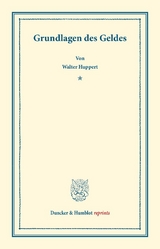 Grundlagen des Geldes. - Walter Huppert
