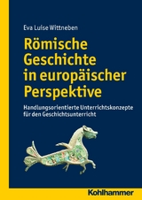 R&ouml;mische Geschichte in europ&auml;ischer Perspektive - 
