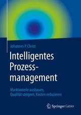 Intelligentes Prozessmanagement - Johannes P. Christ
