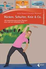 R&uuml;cken, Schulter, Knie & Co. - Anita Grassel, Christian Neumann