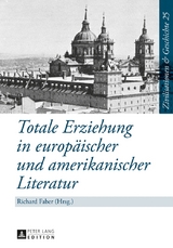 Totale Erziehung in europaeischer und amerikanischer Literatur - 
