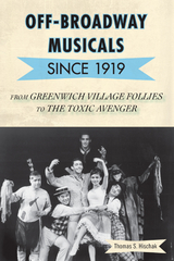 Off-Broadway Musicals since 1919 -  Thomas Hischak
