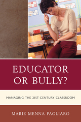Educator or Bully? -  Marie Menna Pagliaro