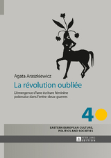 La r&eacute;volution oubli&eacute;e - Agata Araszkiewicz
