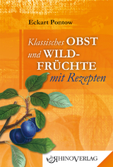 Klassisches Obst & Wildfr&uuml;chte mit Rezepten - Eckart Pontow