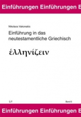 Einf&uuml;hrung in das neutestamentliche Griechisch - Nikolaos Vakonakis