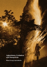 Aphorismen, Gedanken und Sinnspr&uuml;che - Hans-Georg Lanzendorfer