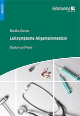Leitsymptome Allgemeinmedizin - Özman, Monika