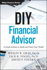 DIY Financial Advisor - Wesley R. Gray, Jack R. Vogel, David P. Foulke