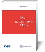 Die geometrische Optik - Hans K&ouml;hl