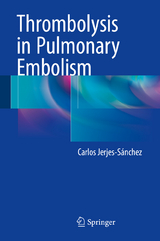 Thrombolysis in Pulmonary Embolism - Carlos Jerjes-S&aacute;nchez