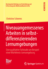 Niveauangemessenes Arbeiten in selbstdifferenzierenden Lernumgebungen - Christine Scherres