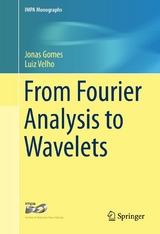From Fourier Analysis to Wavelets - Jonas Gomes, Luiz Velho