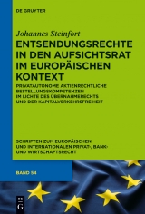 Entsendungsrechte in den Aufsichtsrat im europ&auml;ischen Kontext -  Johannes Steinfort