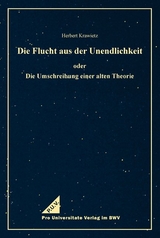 Die Flucht aus der Unendlichkeit - Herbert Krawietz