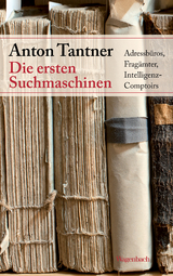 Die ersten Suchmaschinen - Anton Tantner