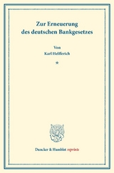 Zur Erneuerung des deutschen Bankgesetzes. - Karl Helfferich