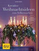 Kreative Weihnachtsideen zum Selbermachen - Katrin Heinatz