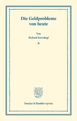 Die Geldprobleme von heute. - Richard Kerschagl