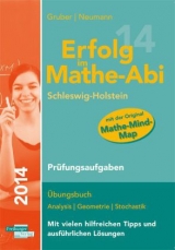 Erfolg im Mathe-Abi 2014 Schleswig-Holstein Pr&uuml;fungsaufgaben - Helmut Gruber, Robert Neumann