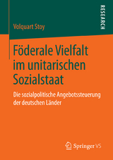 F&ouml;derale Vielfalt im unitarischen Sozialstaat - Volquart Stoy