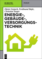 Energie-, Geb&auml;ude-, Versorgungstechnik - Dieter Liepsch, Ferdinand Bajic, Christian Steger