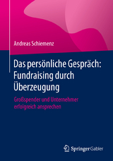 Das pers&ouml;nliche Gespr&auml;ch: Fundraising durch &Uuml;berzeugung - Andreas Schiemenz