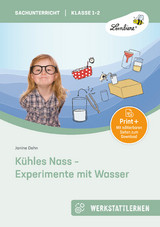 K&uuml;hles Nass - Experimente mit Wasser - Janine Dehn