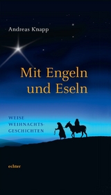 Mit Engeln und Eseln - Andreas Knapp