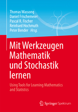 Mit Werkzeugen Mathematik und Stochastik lernen – Using Tools for Learning Mathematics and Statistics - 