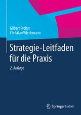 Strategie-Leitfaden f&uuml;r die Praxis - Gilbert Probst, Christian Wiedemann