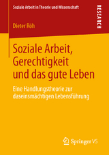 Soziale Arbeit, Gerechtigkeit und das gute Leben - Dieter R&ouml;h