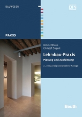 Lehmbau-Praxis - Ulrich R&ouml;hlen, Christof Ziegert