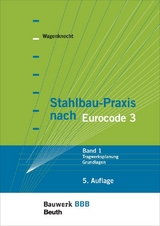 Stahlbau-Praxis nach Eurocode 3 - Prof. Dr.-Ing. Gerd Wagenknecht