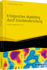 Erfolgreiches Marketing durch Emotionsforschung - Ralf St&uuml;rmer, Jennifer Schmidt