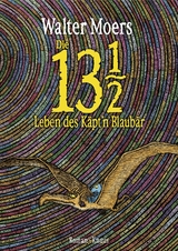 Die 13 1/2 Leben des Käpt'n Blaubär - Walter Moers