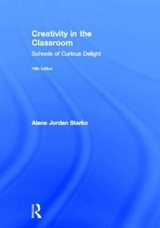 Creativity in the Classroom - Starko, Alane Jordan
