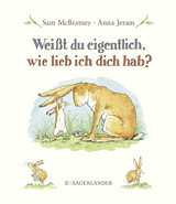 Wei&szlig;t du eigentlich, wie lieb ich dich hab? - Sam McBratney