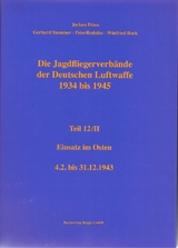 Die Jagdfliegerverb&auml;nde der Deutschen Luftwaffe 1934-1945 Teil 12 / II - Jochen Prien, Peter Rodeike, Gerhard Stemmer, Winfried Bock
